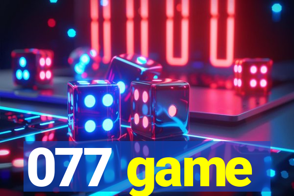 077 game